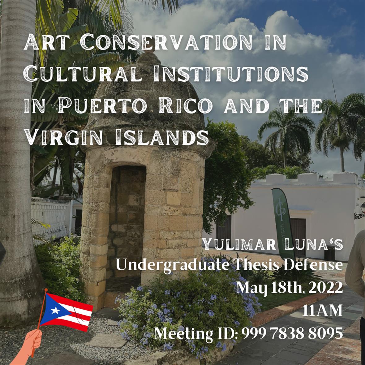 The student's thesis flyer includes images of historic structures and the Puerto Rican flag.